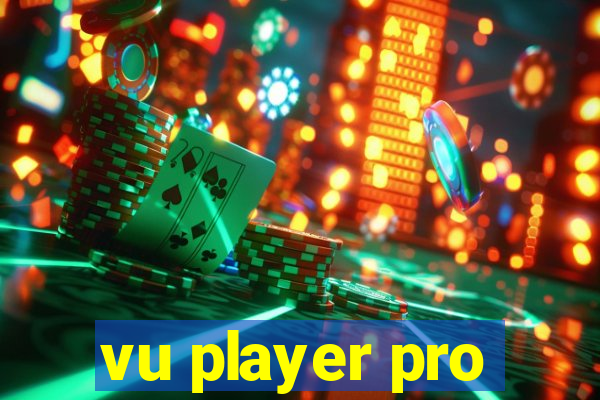 vu player pro